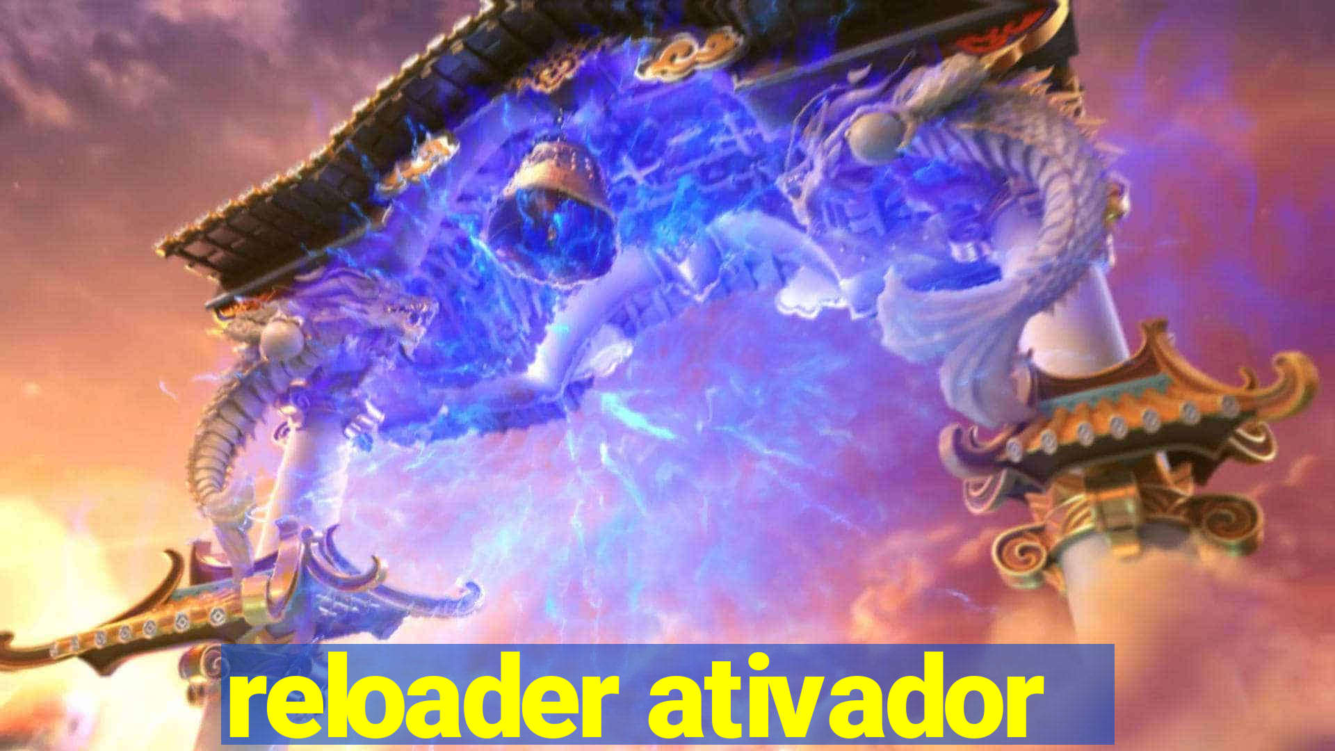 reloader ativador